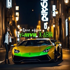 V-217 & X-Ader - Love Again