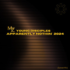 Young Disciples x Mario Z-Apparently Nothin' 2024 (Sunset Mix)