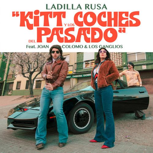 KITT y los coches del pasado (feat. Joan Colomo, Los Ganglios, Laura Santos & Lady Gipsy)