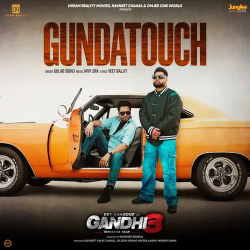Gundatouch | Gulab Sidhu | Gandhi 3