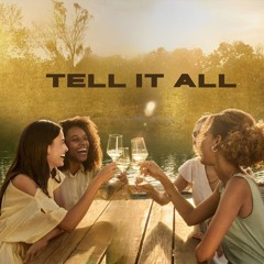 Tell It All