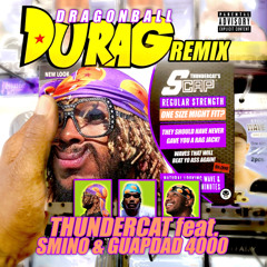Dragonball Durag (Remix) [feat. Guapdad 4000 & Smino]