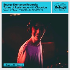 Energy Exchange Records: Tones of Resistance - Clouclou - 27 Mar 2024