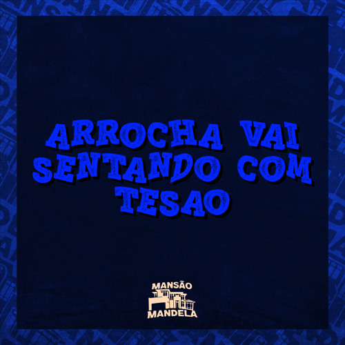 Arrocha Vai Sentando Com Tesão