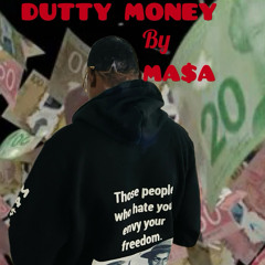 Dutty Money By MA$A ( Dutty Money riddim)