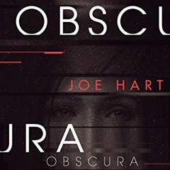 [READ] EPUB 💕 Obscura by  Joe Hart KINDLE PDF EBOOK EPUB