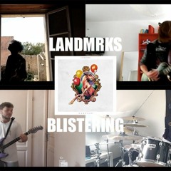 Blistering (LANDMVRKS cover)