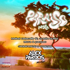 Maikel Delacalle ft. Justin Quiles, Mora & paopao - Jaque Mate x COSITAS (Alex Pardos Mashup)