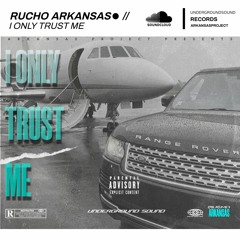 RUCHO ARK ● I Only Trust Me