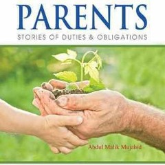 (PDF) Download LOVING OUR PARENTS BY : Abdul Malik Mujahid