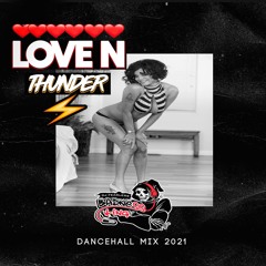 Love N Thunder (Dancehall Mix 2021) ❤️⚡️