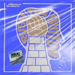 The Chemical Brothers – Galvanize (Chris Lake Remix) [YASUKI Flip][FREE DL]