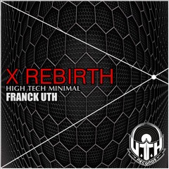 X Rebirth - Franck UTH