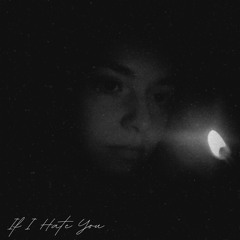 If I Hate You
