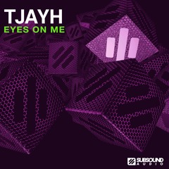 TjayH - Eyes On Me