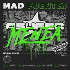 Ashfer & Mendiola - Menea (Afro Latin House)