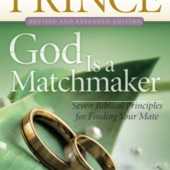 [Download] PDF 🗸 God Is a Matchmaker: Seven Biblical Principles for Finding Your Mat