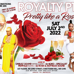 ROYALTY PT 6 - PRETTY LIKE ROSE EDITION JULY 2022 LIKE ROSE EDITION