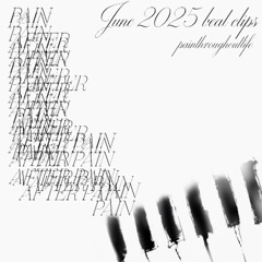 june beat clips 2025 painthroughoutlife