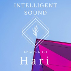 Hari for Intelligent Sound. Episode 101
