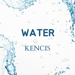 Water -SET - Kencis