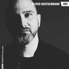 FACETS Podcast | 097 | Oliver Deutschmann