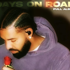 Days On Road (Full Album) - Drake AI