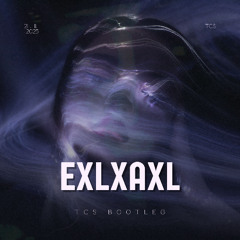 TCS - EXLXAXL (BOOTLEG)