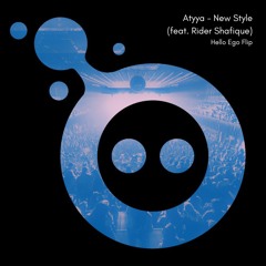 Atyya - New Style [feat. Rider Shafique] (Hello Ego Flip)