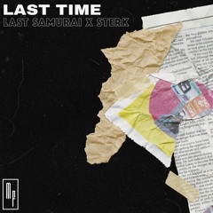 Last Samurai x Sterk - Last Time