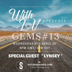 With LoV Presents Gems #013 -Special Guest - Lynsey [Saturo Sounds 08.04.20]