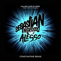 Sebastian Ingrosso, Alesso - Calling (Lose My Mind) Ft. Ryan Tedder (Constantine Remix)