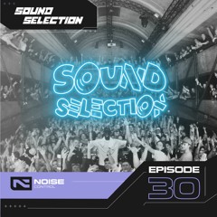 EP.30 The Selection of Sound Feat. Sound Selection