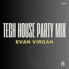 Tech House Party Mix #26