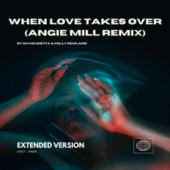 David Guetta ft. Kelly Rowland - When Love Takes Over (Angie Mill Remix) (Filtered)