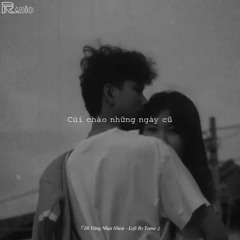 Dĩ Vãng Nhạt Nhoà - Lofi By Tama | Lyrics ( Radio Chill ) - Hot Tiktok Remix Lofi Ver 2021