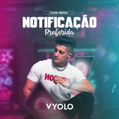 Zé Neto & Cristiano - Notificação Preferida (VYOLO Remix) [Funk Remix]