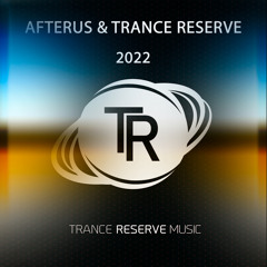 AFTERUS & Trance Reserve - 2022