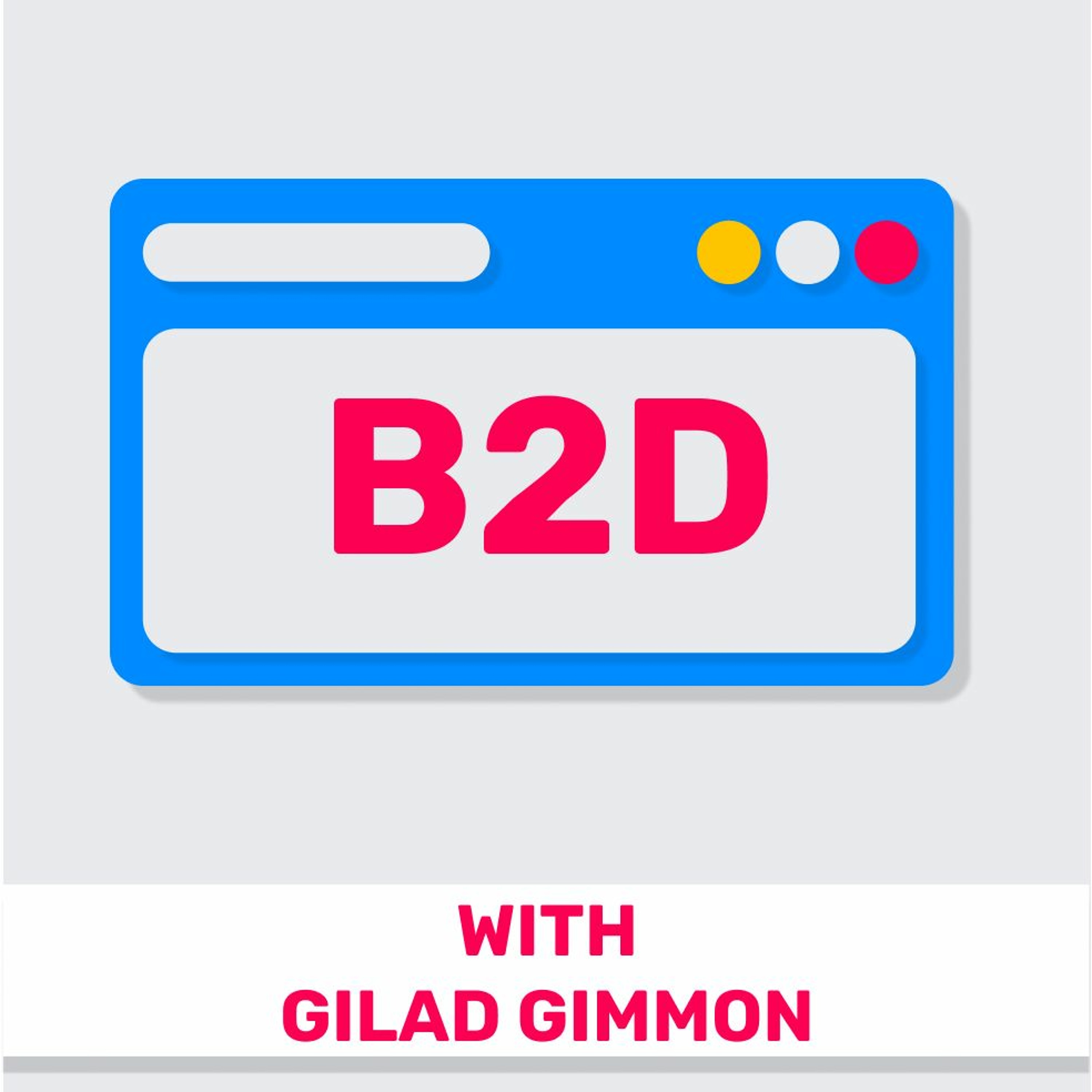 193 - How to Build B2D Products and Product Teams (Featuring Gilad Gimmon) מוצרלה | Mozzarella- A Product Management Podcast 193 - How to Build B2D Products and Product Teams (Featuring Gilad Gimmon)