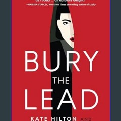 Read ebook [PDF] 🌟 Bury the Lead: A Quill & Packet Mystery     Kindle Edition Pdf Ebook