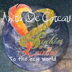 Anita de Coteau & Sydän Laulaa - To the new world