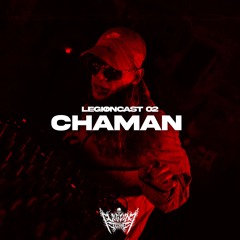 LEGIØNCAST 02 - CHAMAN