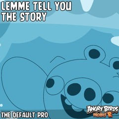 Lemme Tell You The Story