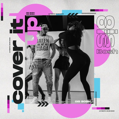 Cover It Up - Ois Bosh - Radio Edit