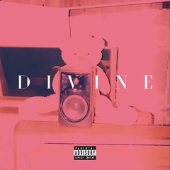 Divine (feat. Baw$., Joose, Earlee Riser)