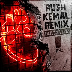 Trilo & Vegas - Rush [Kemal Remix]