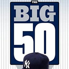 Get EPUB 💕 The Big 50: New York Yankees by  Peter Botte,Bernie Williams,Chazz Palmin