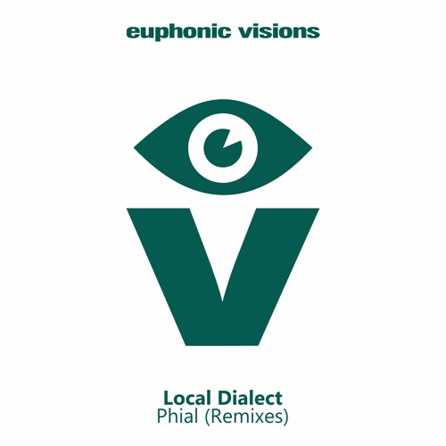 Local Dialect - Phial (Joshua Moreno Remix) [Euphonic Visions]