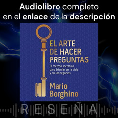 Audiolibro 🎧 El arte de hacer preguntas ✍ Mario Borghino 🔦  Rseña