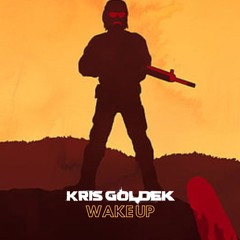 Kris Goldek - Wake Up | Dubstep